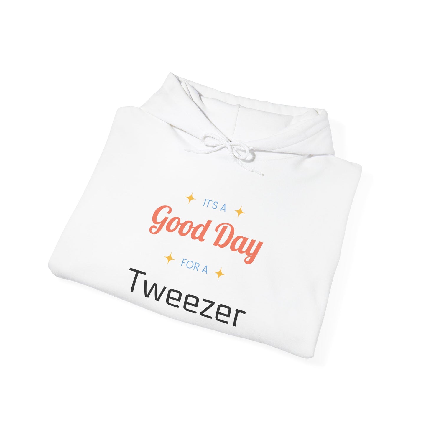 Good Day Tweezer Hoodie – Cute Positive Quote Pullover