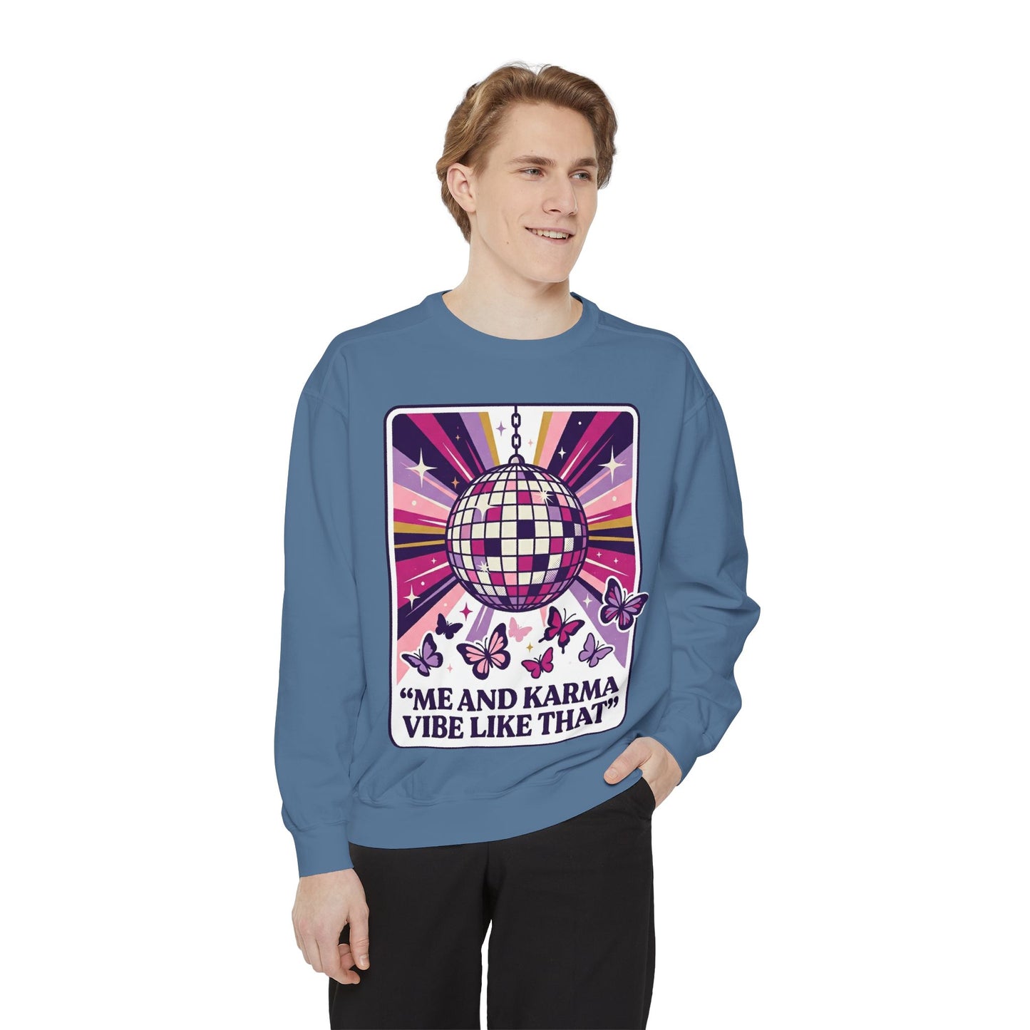 Disco Butterfly Sweatshirt — “Me and Karma Vibe Like That” Retro Graphic Crewneck