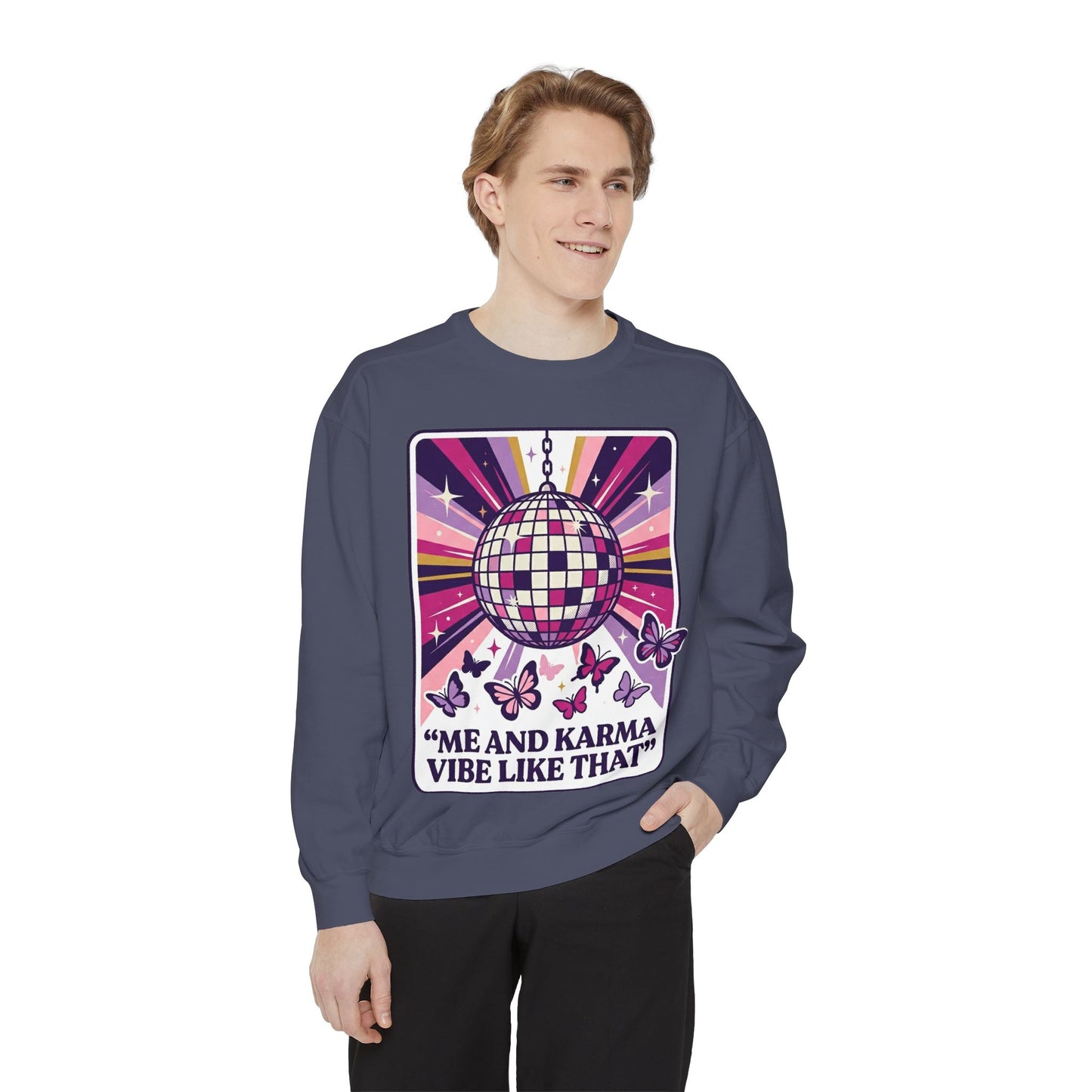 Disco Butterfly Sweatshirt — “Me and Karma Vibe Like That” Retro Graphic Crewneck