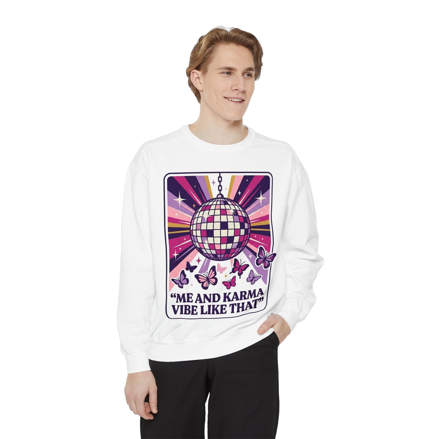Disco Butterfly Sweatshirt — “Me and Karma Vibe Like That” Retro Graphic Crewneck