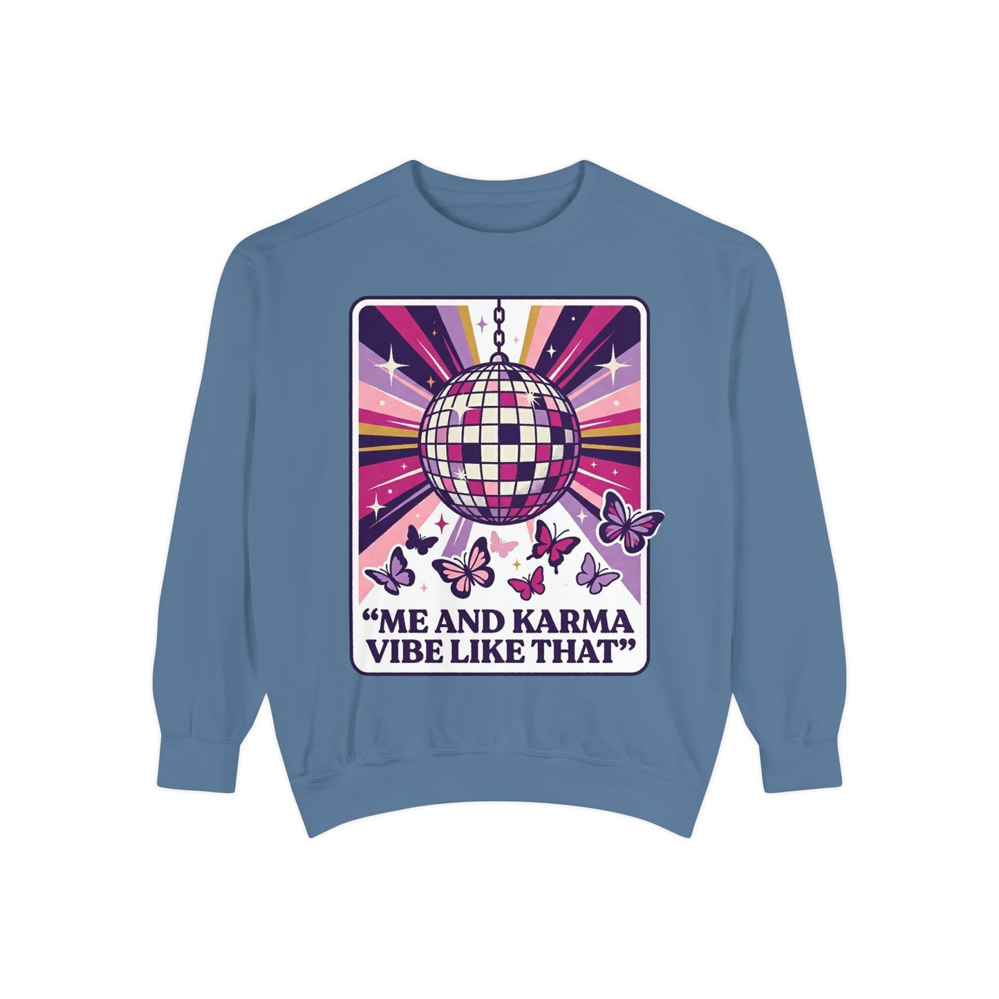 Disco Butterfly Sweatshirt — “Me and Karma Vibe Like That” Retro Graphic Crewneck