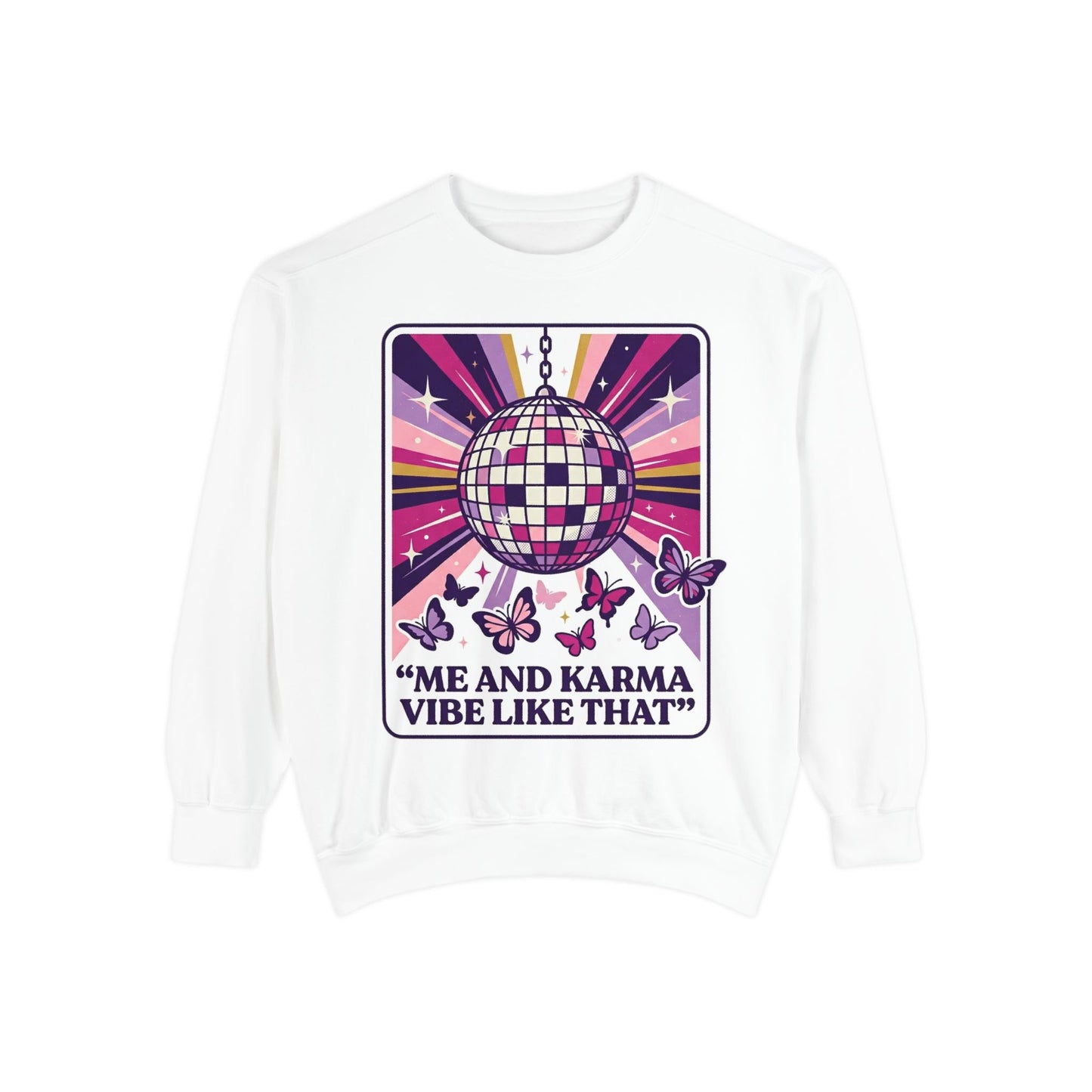 Disco Butterfly Sweatshirt — “Me and Karma Vibe Like That” Retro Graphic Crewneck